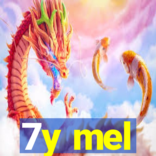 7y mel